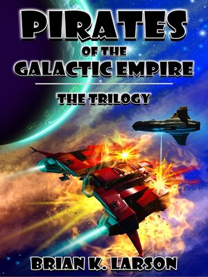 cover image of Pirates of the Galactic Empire--The Trilogy